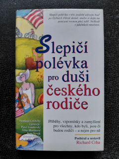 Slepičí polévka produši českého rodiče - Richard Crha