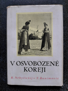 V osvobozené Koreji - B. Něbylickij, T.Bunimovič
