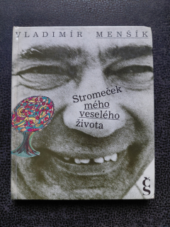 Stromeček mého veselého života - Vladimír Menšík