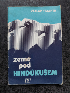 Země pod Hindúkušem - Václav Trachta