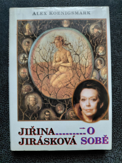 Jiřina Jirásková o sobě - Alex Koenigsmark