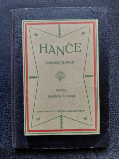 Hanče - chodský román - Jindřich Š. Baar