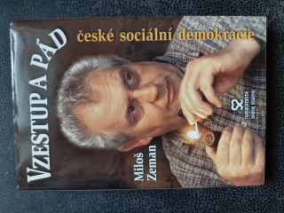 Vzestup a pád české sociální demokracie - Miloš Zeman