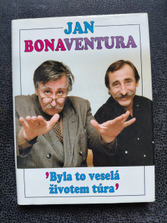 Byla to veselá životem túra - Jan Bonaventura