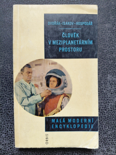 Člověk v meziplanetárním prostoru - Dvořák, Isakov, Hospodář
