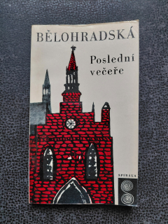 Poslední večeře - Hana Bělohradská