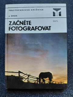 Začněte fotografovat - J. Šmok