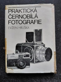 Praktická černobílá fotografie - Evžen Hruška