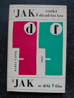 Jak vniká divadelní hra, jak se dělá film - Karel Čapek