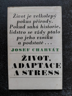 Život, adaptace a stress - Josef Charvát