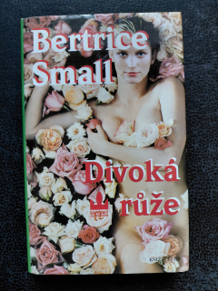 Divoká růže - Bertrice Small