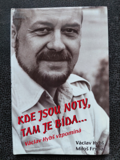 Kde jsou noty, tam je bída - Václav Hybš, Miloš Frýda