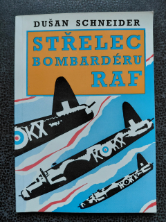 Střelec bombardéru RAF - Dušan Schneider