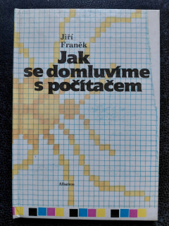 Jak se domluvíme s počítečem - Jiří Franěk