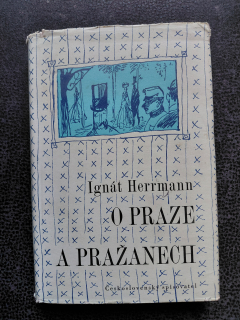 O praze a pražanech - Ignát Herrmann
