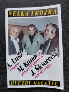 Velká trojka - A. Lustig, M. Kundera, J. Škvorecký