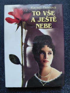 To vše a ješte nebe - Rachel Fieldová