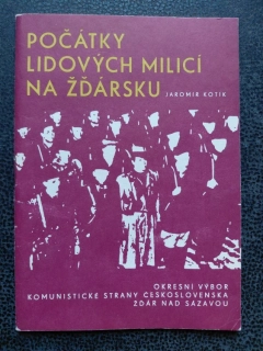 Počátky lidových milicí na Žďársku - Jaromír Kotík
