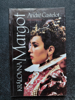Královna Margot - André Castelot