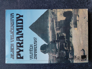 Jejich veličenstva pyramidy - Vojtěch Zamarovský