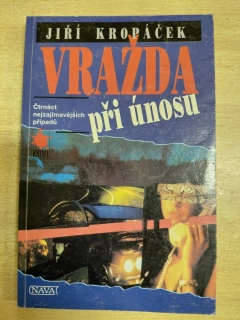 Vražda při únosu - Jiří Kropáček