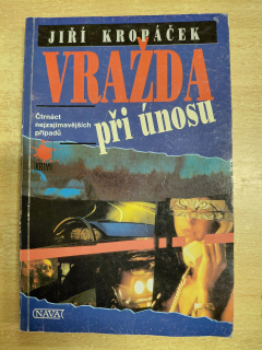 Vražda při únosu - Jiří Kropáček