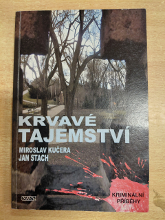 Krvavé tajemství - Miroslav Kučera, Jan Stach