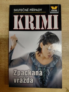 Zpackaná vražda - Skutečné případy krimi