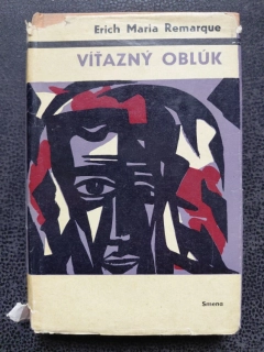 Víťazný oblúk - Erich Maria Remarque