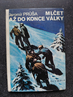 Mlčet až do konce války - Jaromír Průša