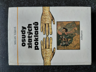 Osudy zlatých pokladů - Milan Vároš