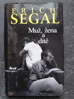 Muž, žena a dítě - Erich Segal