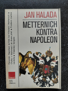 Metternich kontra Napoleon - Jan Halada