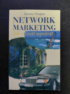 Network Marketing - Jak v životě neprohrát - Janusz Szajna