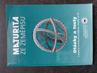 Maturita ze zeměpisu - Otázky a testy k přípravě na maturitu a přijímcí zkoušky na VŠ