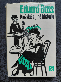Pražské a jiné historie - Eduard Bass