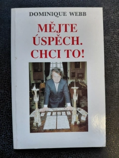 Mějte úspěch. Chci to! -Dominique Webb