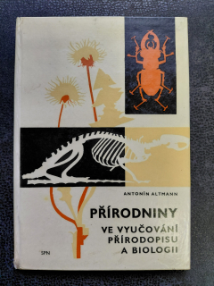 Přírodniny ve vyučování přírodopisu a biologii - Antonín Altmann