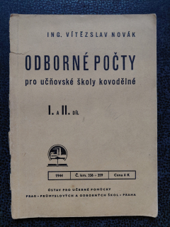 Odborné počty pro učňovské školy kovodělné I.a II.díl - Ing. Vítězslav Novák