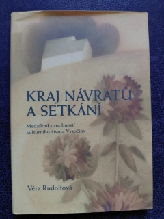 Kraj návratů a setkání - Věra Rudolfová