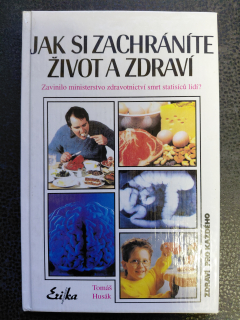 Jak si zachráníte život a zdraví - Tomáš Husák