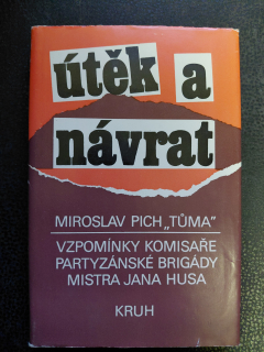 Útěk a návrat - MiroslavPich "Tůma"