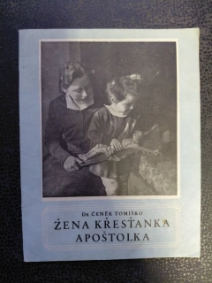 Žena křesťanka apoštolka - Dr. Čeněk Tomíško
