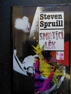 Smrtící lék - Steven Spruill