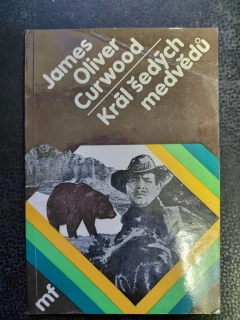 Král šedých medvědů - James Curwood
