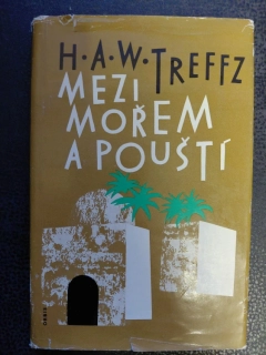 Mezi mořem a pouští - H. A. W. Treffz