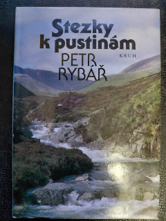 Stezka k pustinám - Petr Rybář 