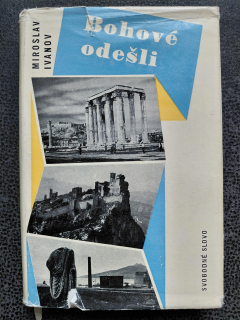 Bohové odešli - Miroslav Ivanov