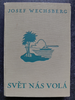 Svět nás volá - Josef Wechsberg