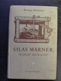 Silas Marner tkadlec raveloský - Geroge Eliotová
